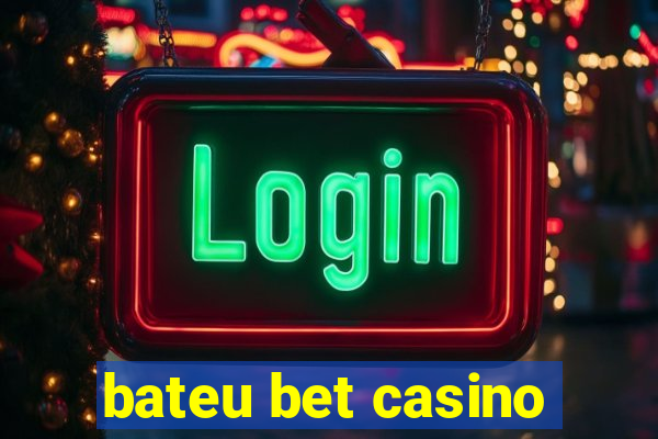 bateu bet casino